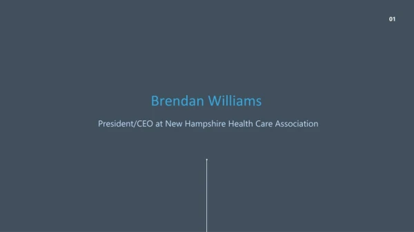 Brendan Williams - CEO at New Hampshire Health Care Association