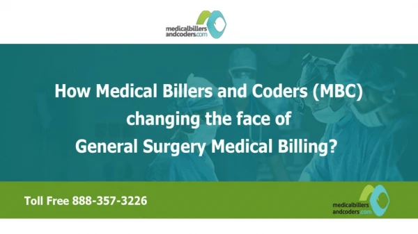 How Medical Billers and Coders (MBC) changing the face of General Surgery Medical Billing?