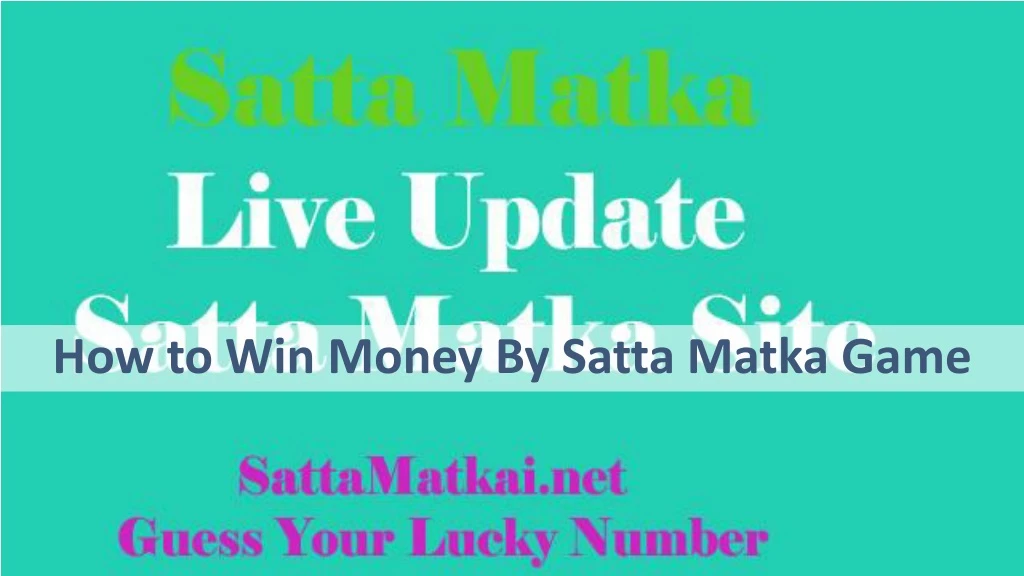 how to win money by satta matka game