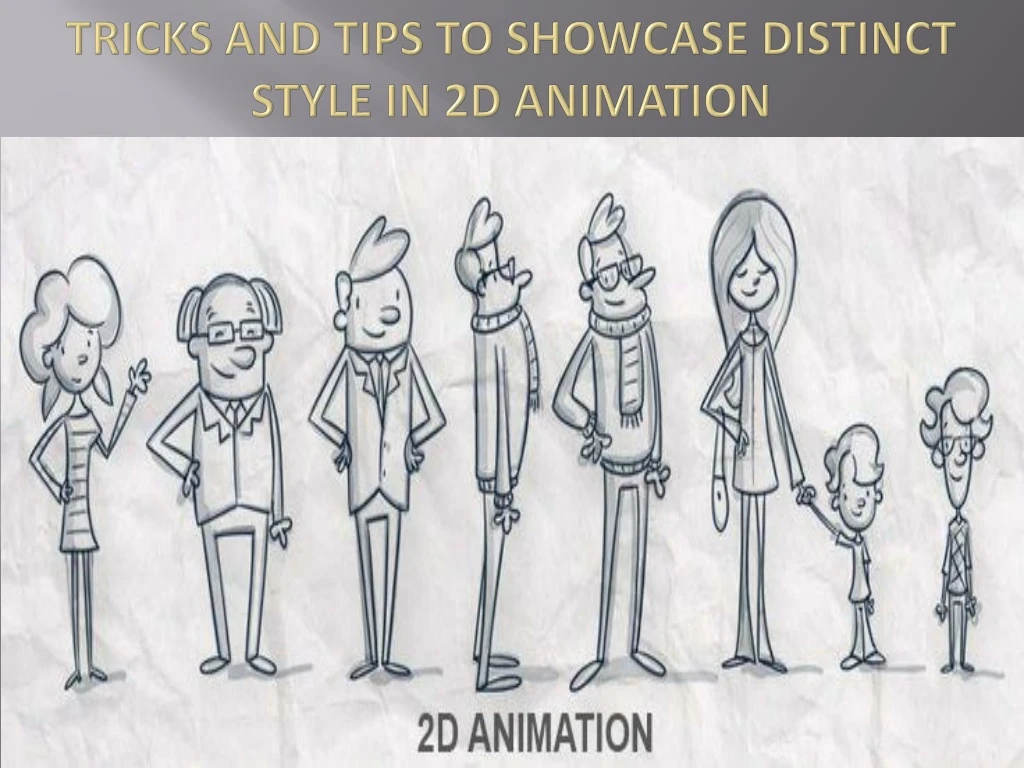 tricks and tips to showcase distinct style in 2d animation