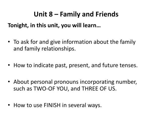 Unit 8 – Family and Friends