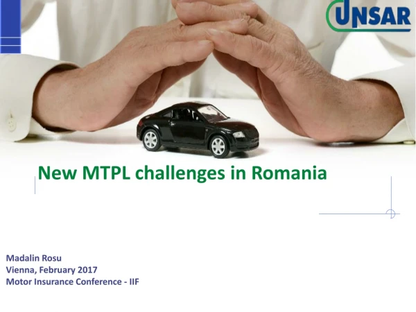 New MTPL challenges in Romania