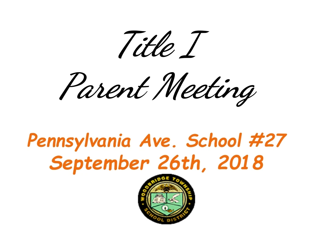 title i parent meeting pe nnsylvania ave school 27 september 26th 2018
