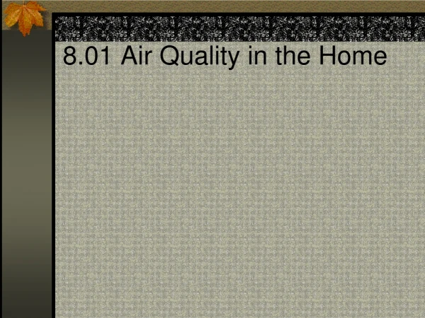 8.01 Air Quality in the Home