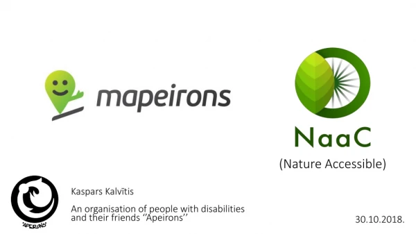 Kaspars Kalvītis An organisation of people with disabilities and their friends ‘’Apeirons’’