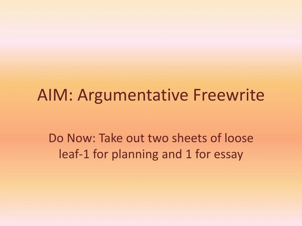 aim argumentative freewrite