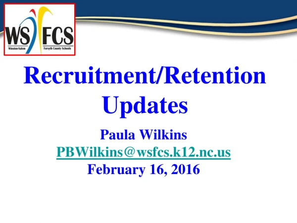 Recruitment/Retention Updates