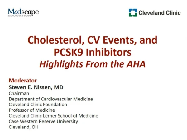 Cholesterol, CV Events, and PCSK9 Inhibitors Highlights From the AHA