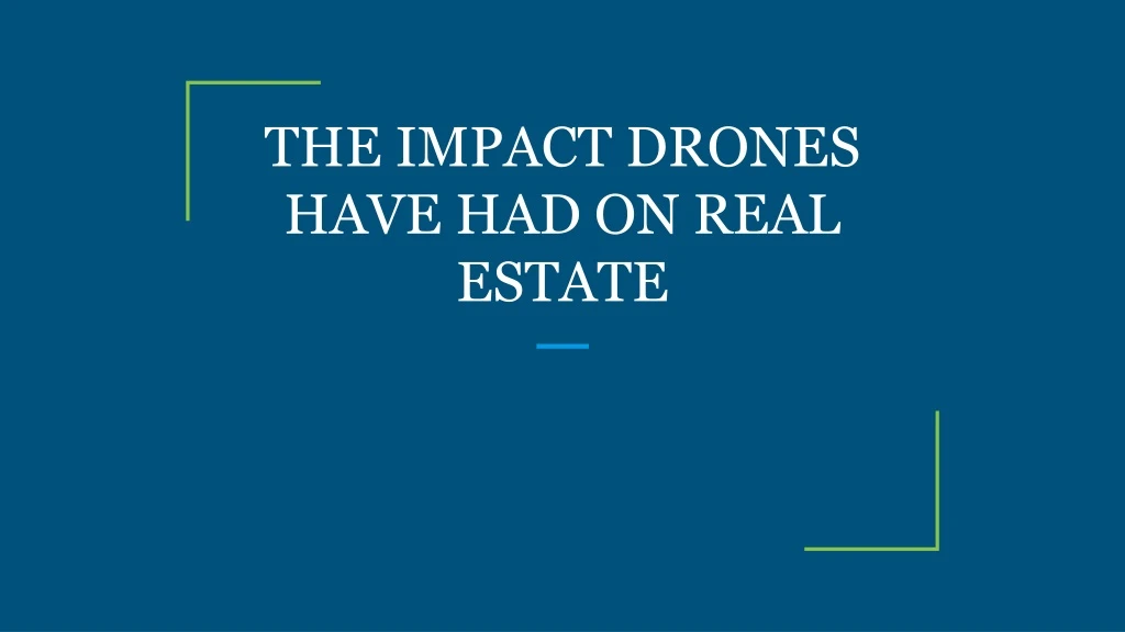 the impact drones have had on real estate