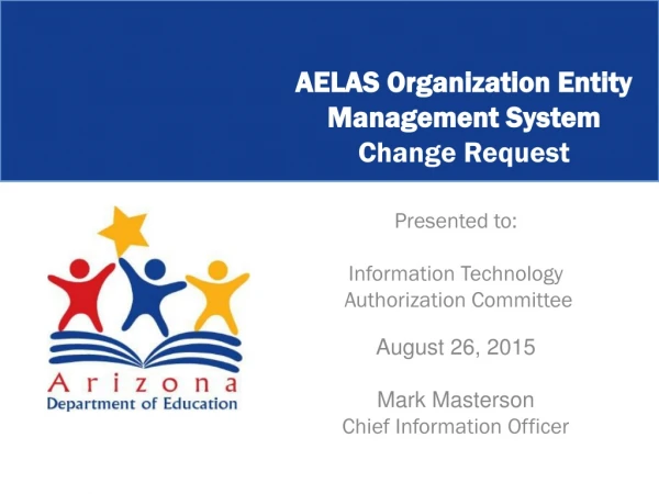 AELAS Organization Entity Management System Change Request