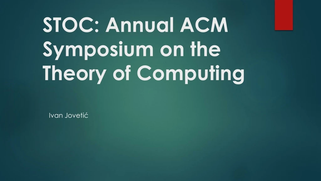 stoc annual acm symposium on the theory of computing