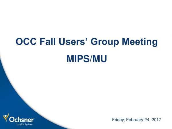 OCC Fall Users’ Group Meeting MIPS/MU