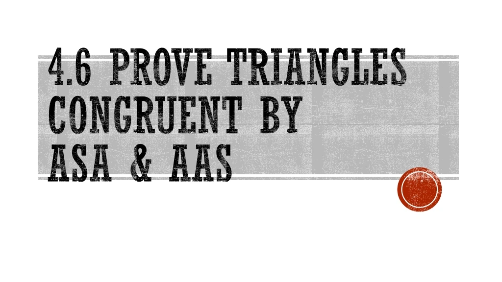 4 6 prove triangles congruent by asa aas