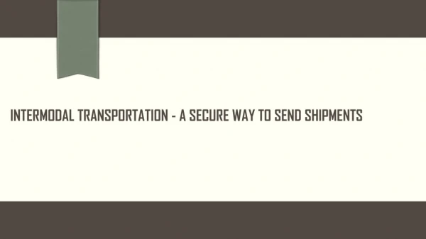 Intermodal Transportation - a Secure Way to Send Shipments