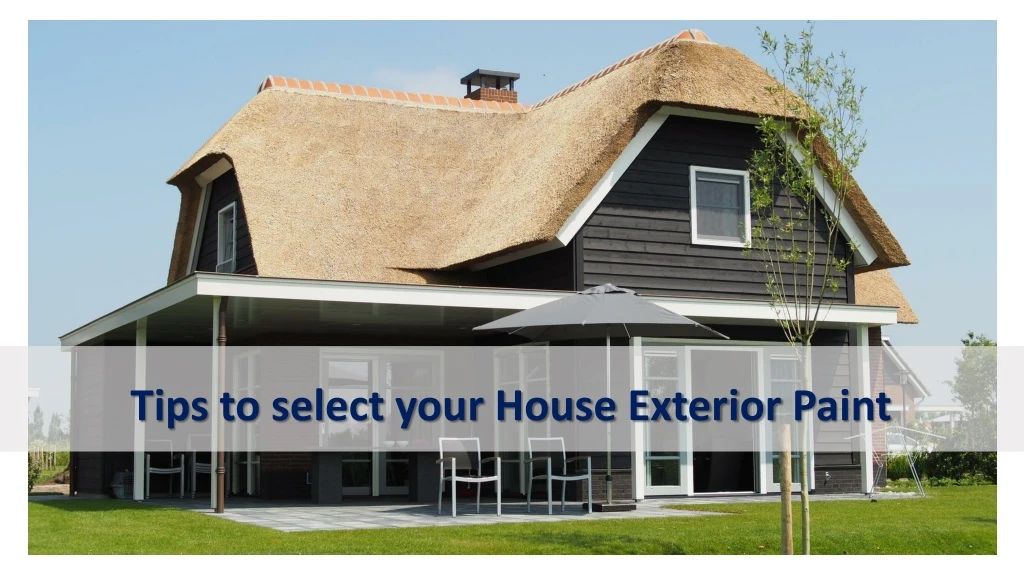 tips to select your house exterior paint