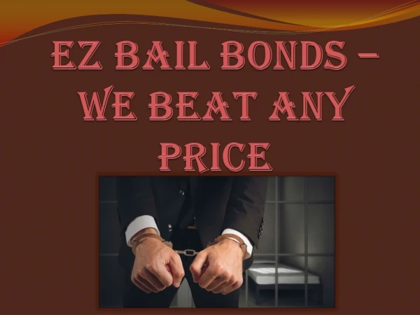 EZ Bail Bonds – We Beat any Price