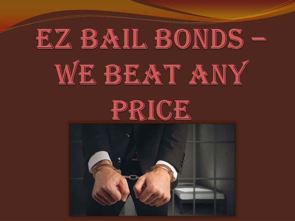 ez bail bonds we beat any price