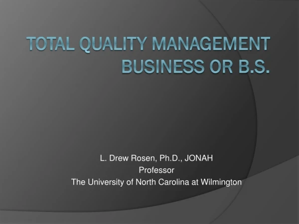 Total Quality management Business or b.s.