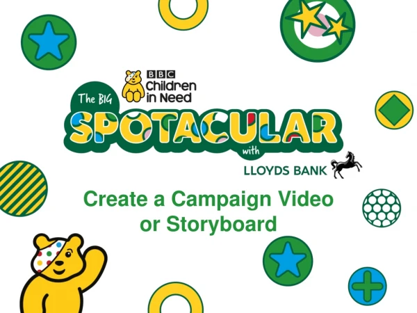 Create a Campaign Video or Storyboard