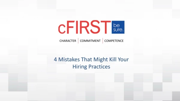 4 Mistakes That Might Kill Your Hiring Practices
