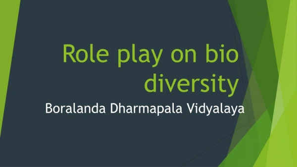 Role play on bio diversity