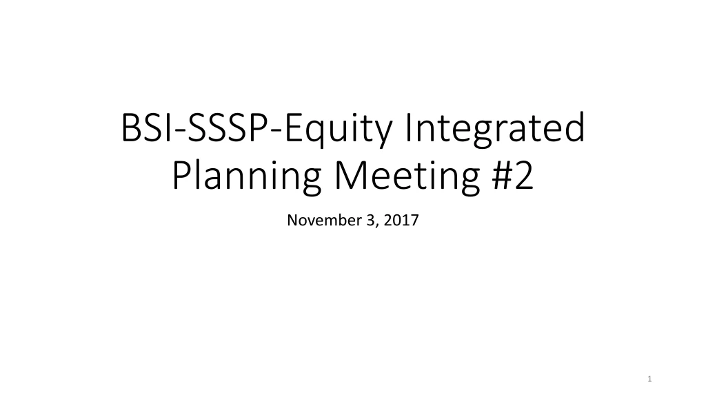 bsi sssp equity integrated planning meeting 2