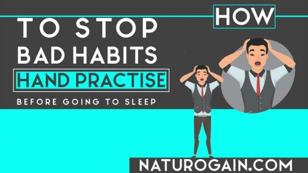 How to Stop Bad Habit of Hand Practice before Going to Sleep Herbal Pills?