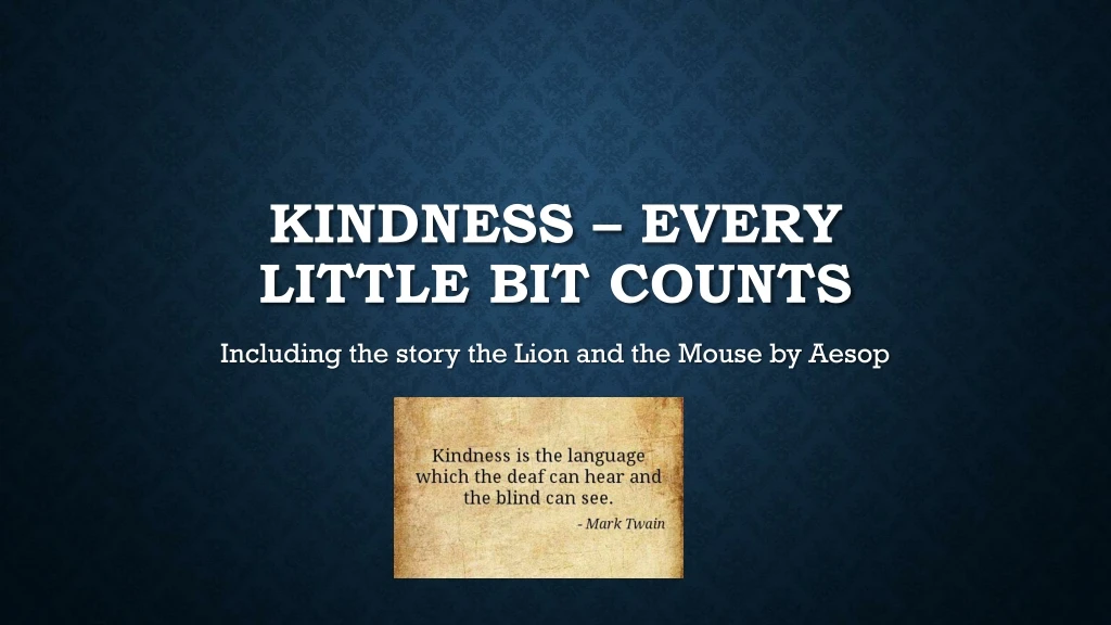 kindness every little bit counts