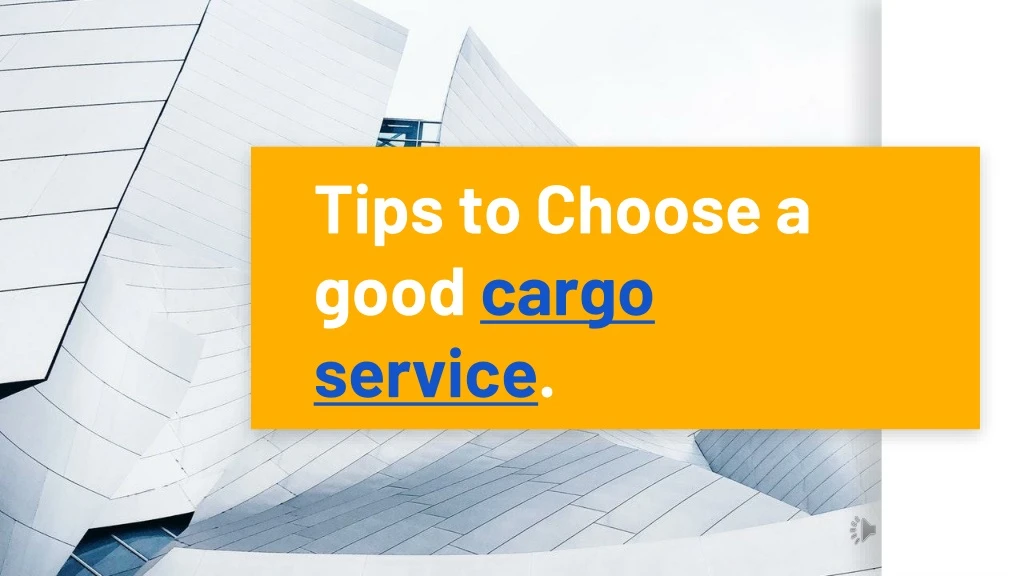 tips to choose a good cargo service