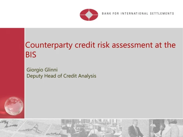 Counterparty credit risk assessment at the BIS