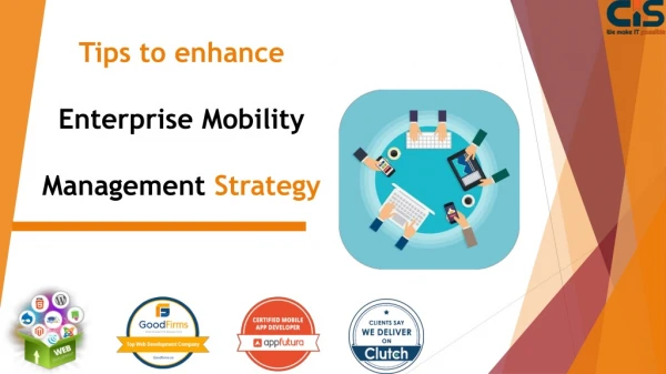 Tips to enhance your Enterprise Mobility Management Strategy