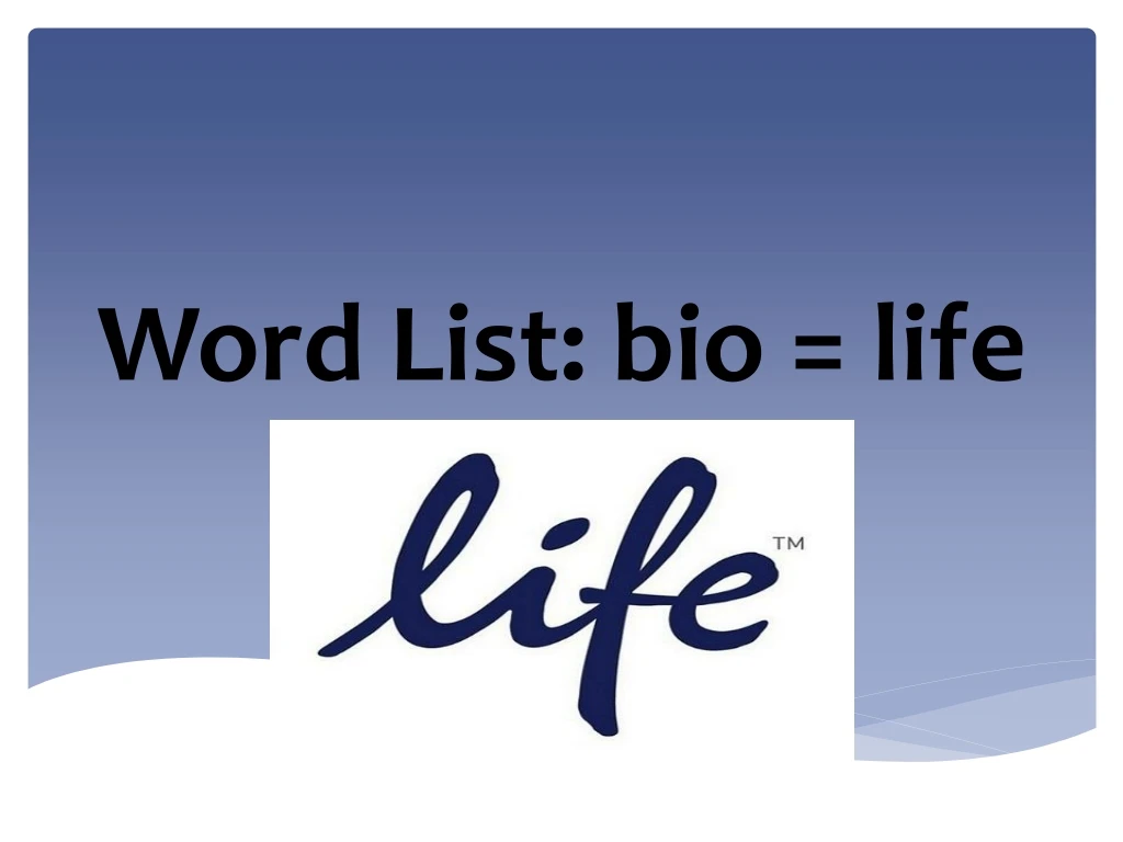 word list bio life