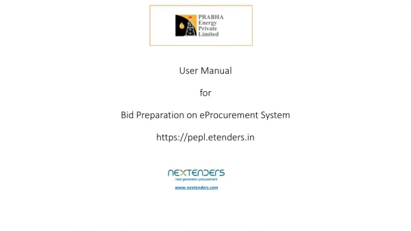 User Manual for Bid Preparation on eProcurement System https://pepl .etenders