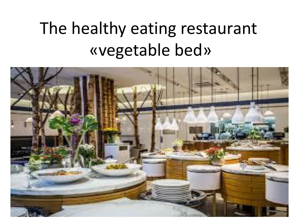 the healthy eating restaur nt vegetable bed