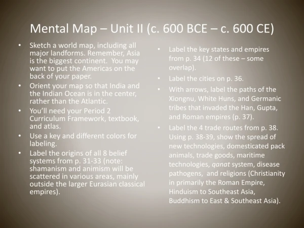 Mental Map – Unit II (c. 600 BCE – c. 600 CE)