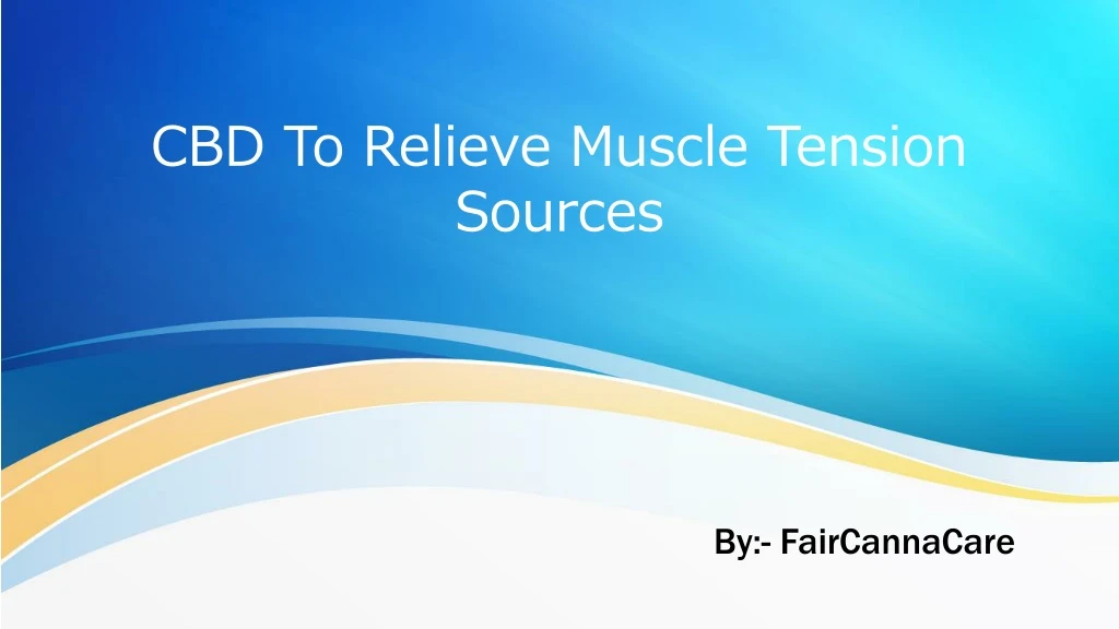 cbd to relieve muscle tension sources