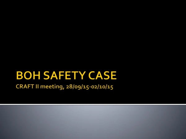 BOH SAFETY CASE CRAFT II meeting, 28/09/15-02/10/15