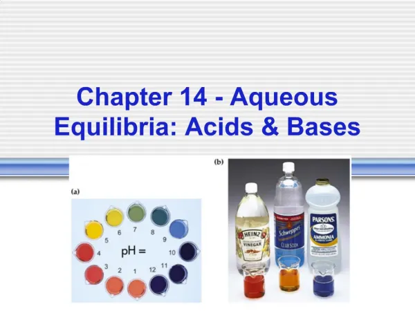 Chapter 14 - Aqueous Equilibria: Acids Bases