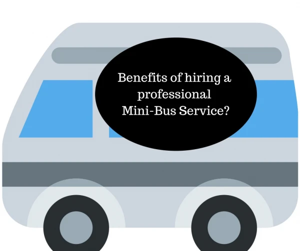 Benefits of hiring a minibus over any other transportation