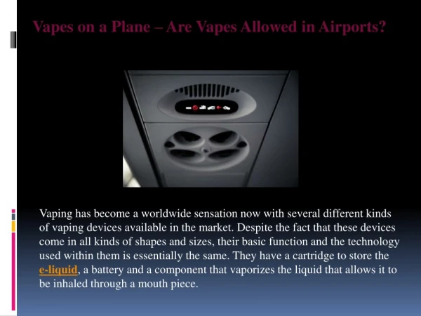 Vapes on a Plane – Are Vapes Allowed in Airports?