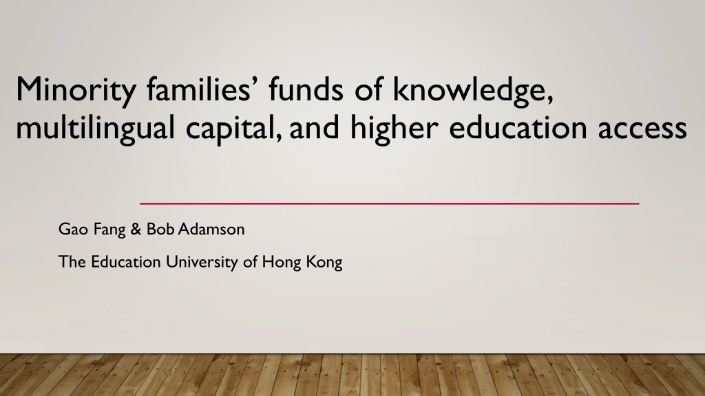 minority families funds of knowledge multilingual capital and higher education access