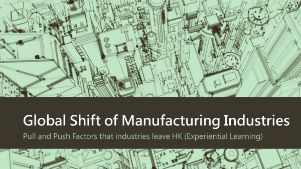 Global Shift of Manufacturing Industries