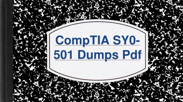 CompTIA SY0-501 Dumps Pdf | A Way To Get 90% Score For Sure