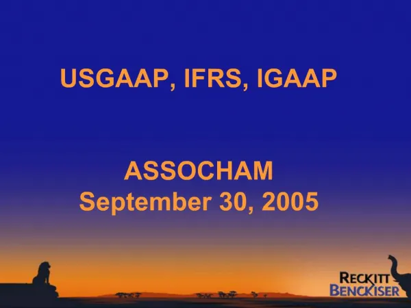 USGAAP, IFRS, IGAAP ASSOCHAM September 30, 2005