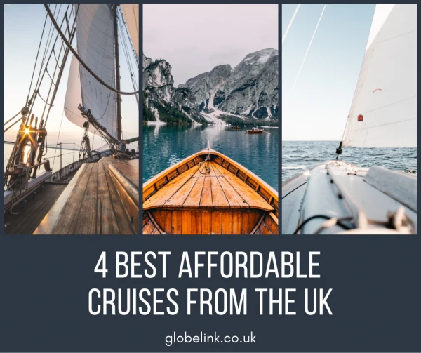 4 Best Affordable Cruises from the UK