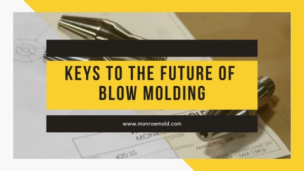 Keys To The Future of Blow Molding