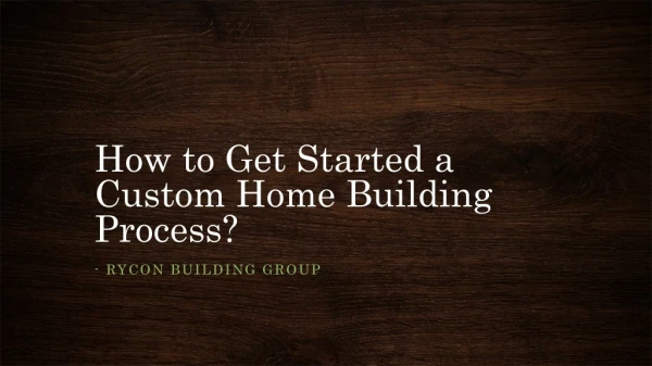How to Get Started a Custom Home Building Process