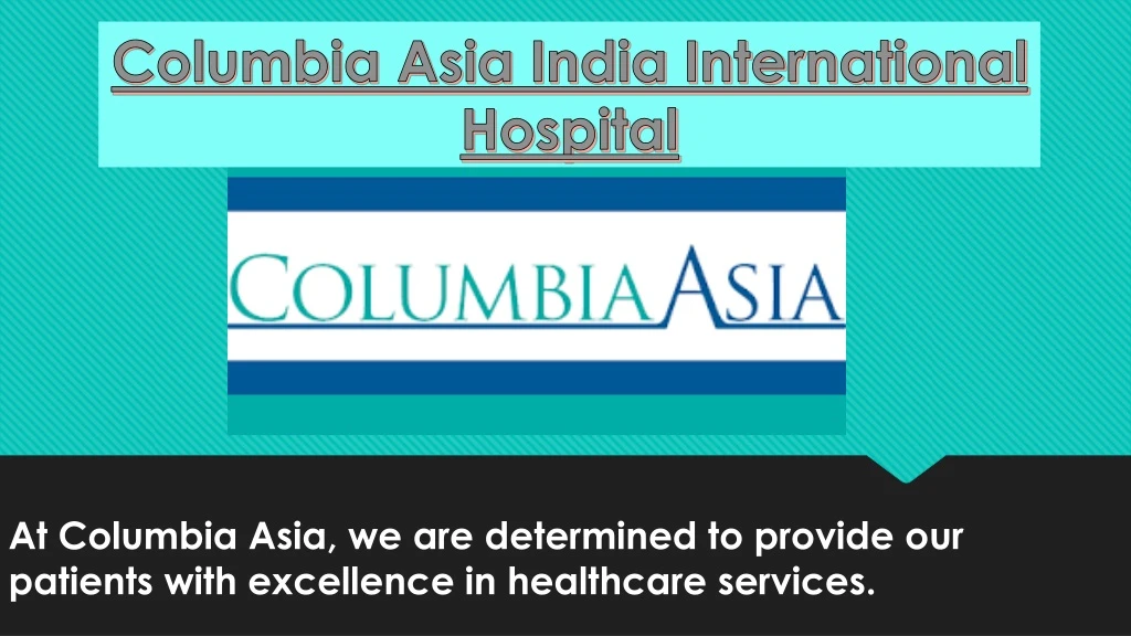 columbia asia india international hospital