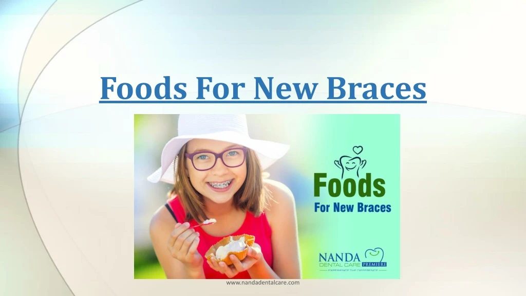 foods for new braces