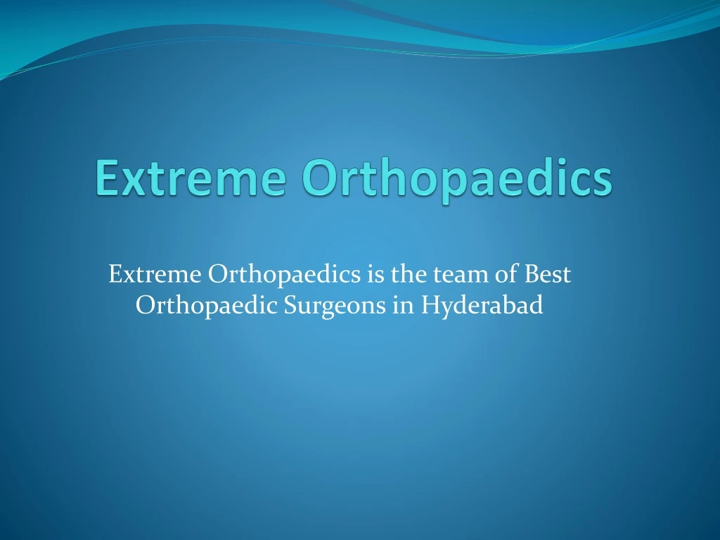 extreme orthopaedics
